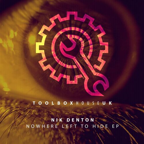 Nik Denton - Nowhere Left To Hide EP / Toolbox House