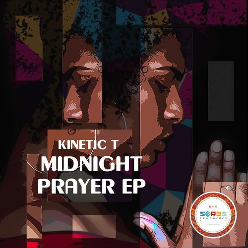 Kinetic T - Midnight Prayer EP / Seres Producoes