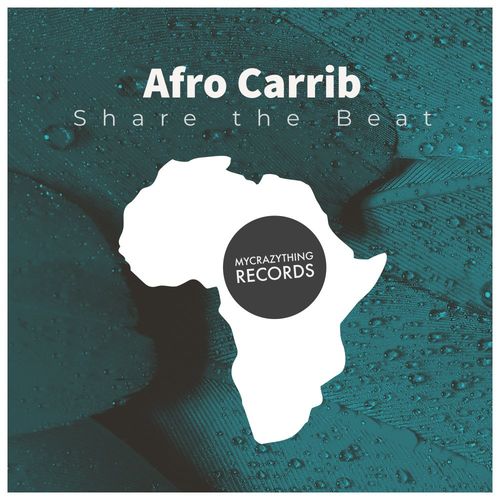 Afro Carrib - Share that Beat / Mycrazything Records