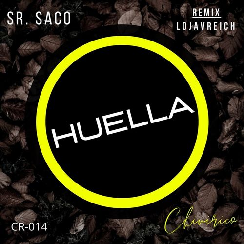 Sr. Saco - Huella / Chivirico Records