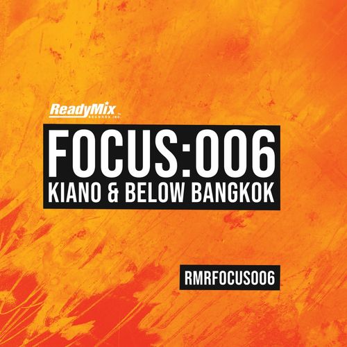 VA - Focus:006 (Kiano & Below Bangkok) / Ready Mix Records