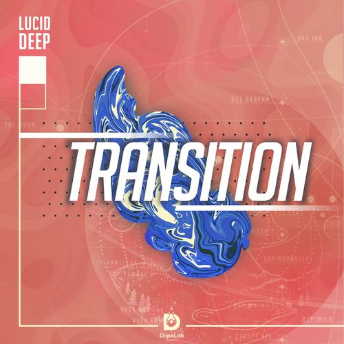 Lucid Deep - Transition / DopeLab Recordings