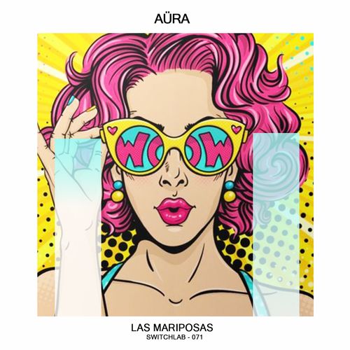 Aura - Las Mariposas / Switchlab