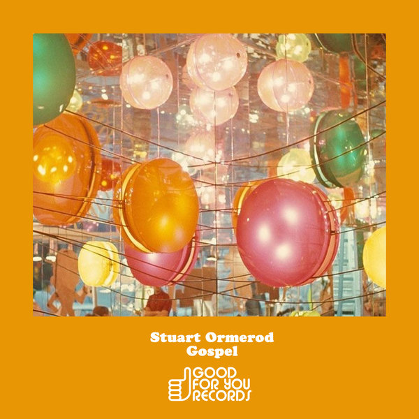 Stuart Ormerod - Gospel / Good For You Records