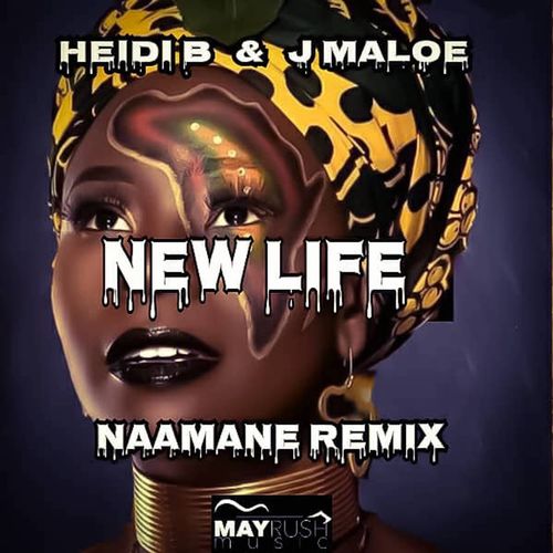 Heidi B & J Maloe - New Life (Naamane Remix) / May Rush Music