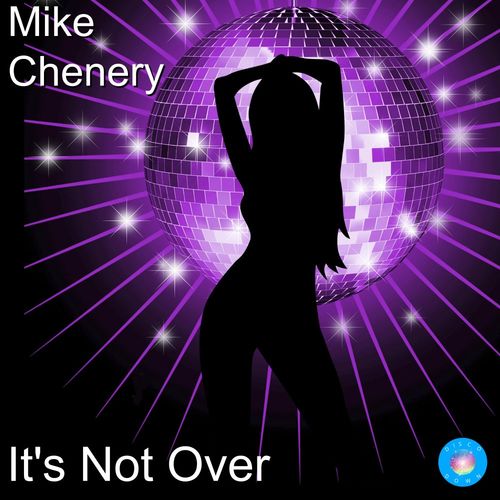 Mike Chenery - It's Not Over / Disco Down
