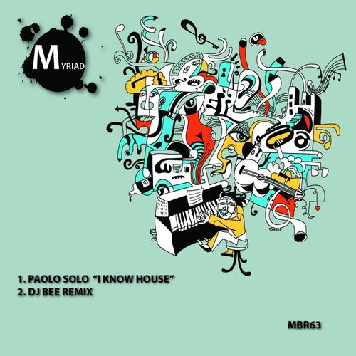 Paolo Solo & Dj Bee - I Know House / Myriad Black Records