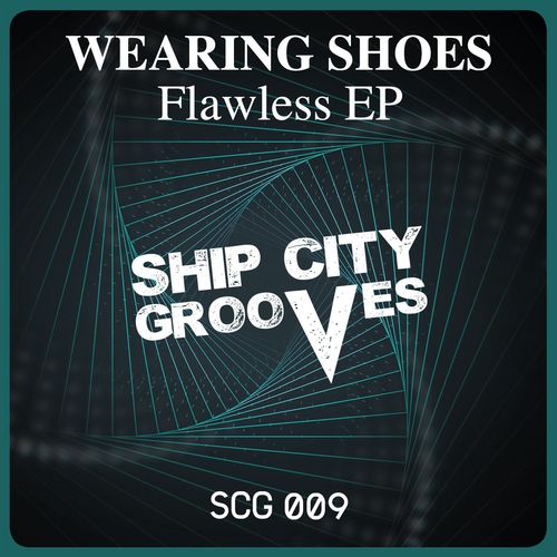 Wearing Shoes - Flawless EP / Ship City Grooves