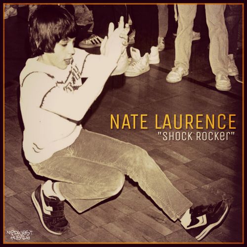 Nate Laurence - Shock Rocker / Midwest Hustle Music