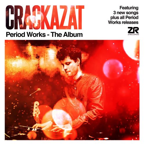 Crackazat - Period Works - The Album / Z Records