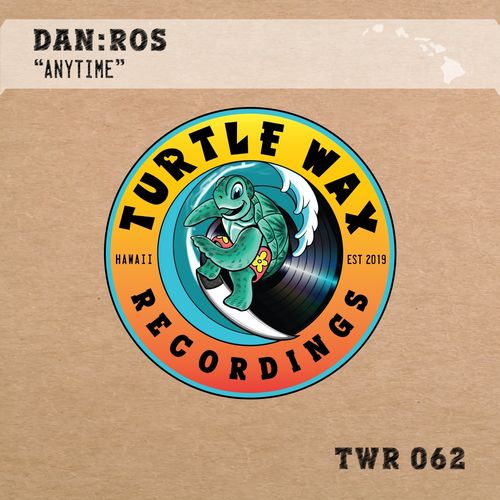 DAN:ROS - Anytime / Turtle Wax Recordings