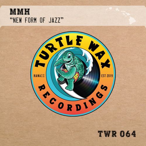 MMH - New Form of Jazz / Turtle Wax Recordings