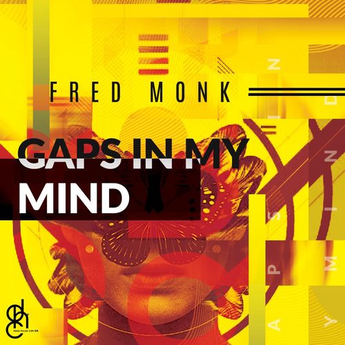Fred Monk - Gaps In My Mind / Deep House Cats SA
