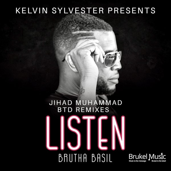 Brutha Basil & Jihad Muhammad - Listen - Brutha Basil, BTD Remixes Jihad Muhammad / Brukel Music