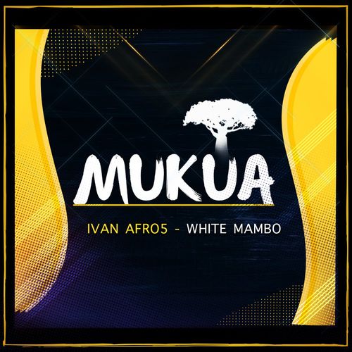 Ivan Afro5 - White Mambo / Mukua