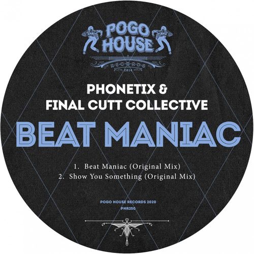 Phonetix & Final Cutt Collective - Beat Maniac / Pogo House Records