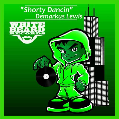 Demarkus Lewis - Shorty Dancin / Whitebeard Records
