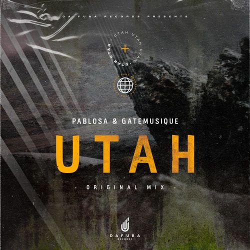 PabloSA & GateMusique - Utah / Da Fuba Records