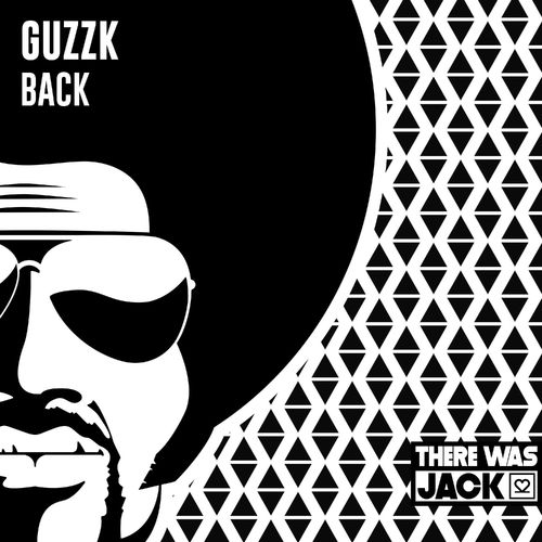 Guzzk - Back / There Was Jack