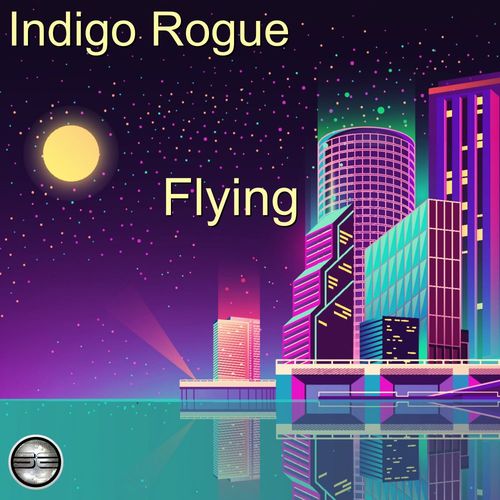 Indigo Rogue - Flying / Soulful Evolution