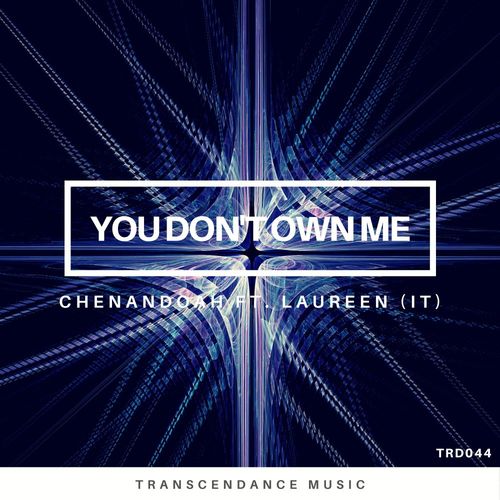 Chenandoah, Laureen (IT) - You Don't Own Me / Transcendance Music