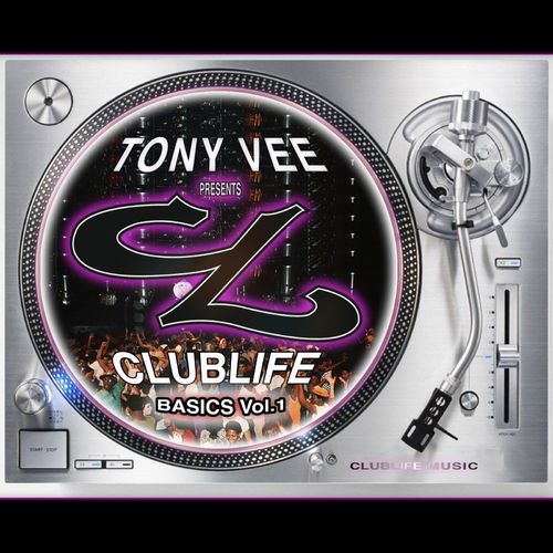 Tony Vee - Presents ClubLife Basics ,Vol.1 / CLUBLIFE MUSIC