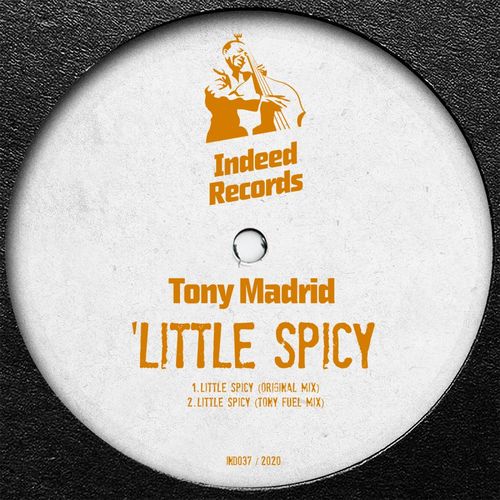 Tony Madrid - Little Spicy / Indeed Records
