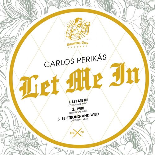 Carlos Perikas - Let Me In / Smashing Trax Records