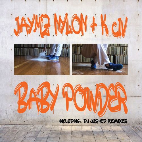 Jaymz Nylon & K Civ - Baby Powder / Nylon Trax