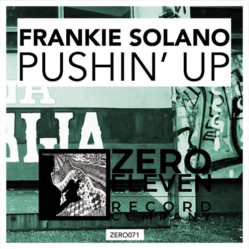 Frankie Solano - Pushin' Up / Zero Eleven Record Company