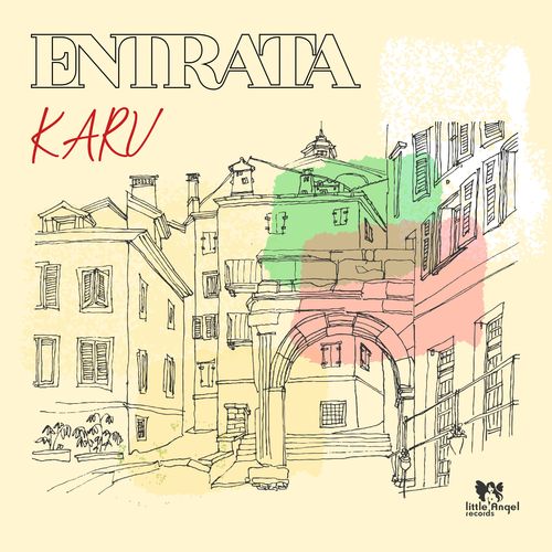Karu - Entrata / Little Angel Records