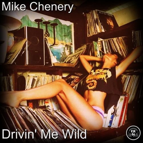 Mike Chenery - Drivin' Me Wild / Funky Revival