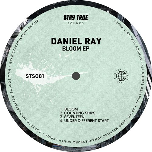 Daniel Ray - Bloom EP / Stay True Sounds