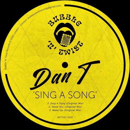 Dan T - Sing A Song / Bubble 'N' Twist Records