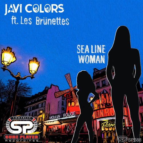 Javi Colors & Les Bruenettes - Sea Line Woman / SP Recordings