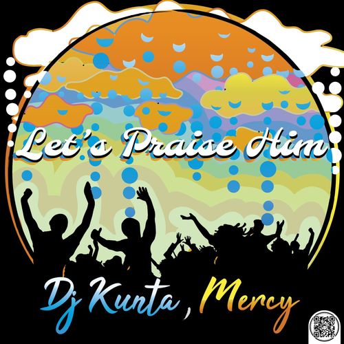 Dj Kunta/Mercy - Let's Praise Him / Mofunk Records