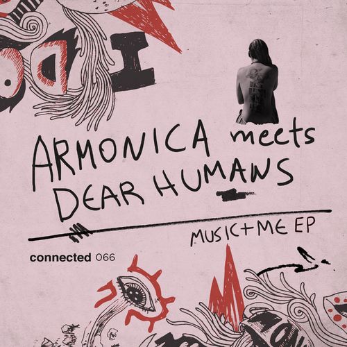 Armonica meets Dear Humans - Music + Me EP / Connected