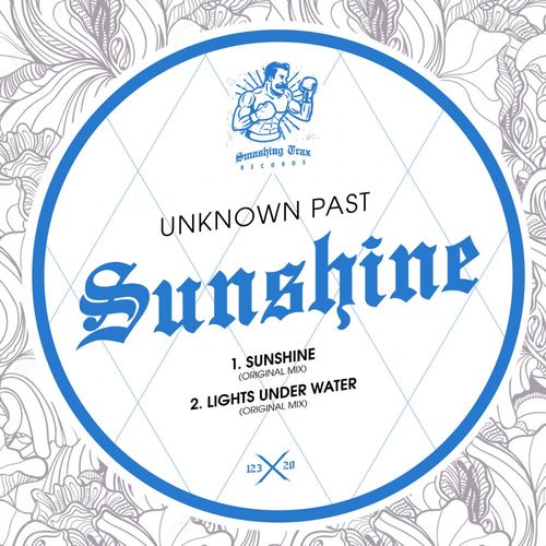 Unknown Past - Sunshine / Smashing Trax Records