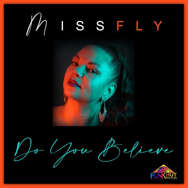 MISSFLY - Do You Believe / FunkHut Records
