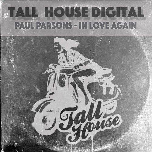 Paul Parsons - In Love Again / Tall House Digital