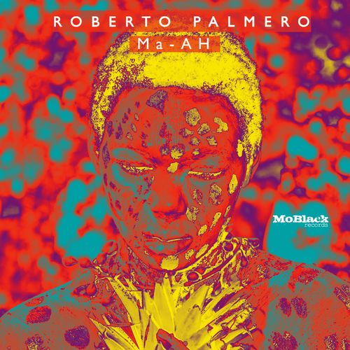 Roberto Palmero - Ma - AH / MoBlack Records