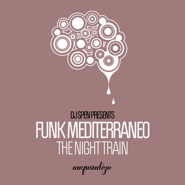 Funk Mediterraneo - The Night Train / Unquantize