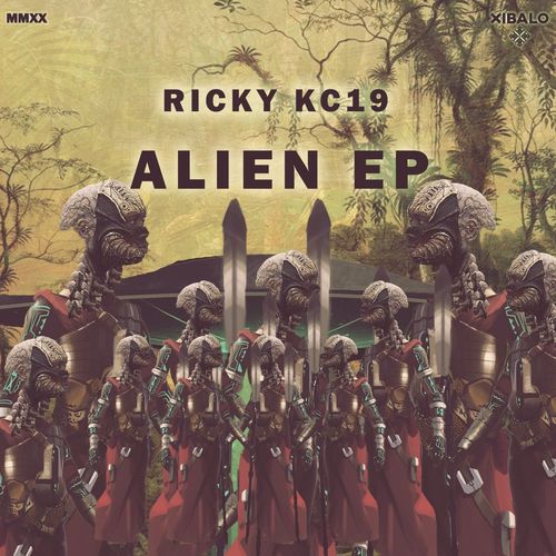 Ricky Kc19 - Alien / Xibalo