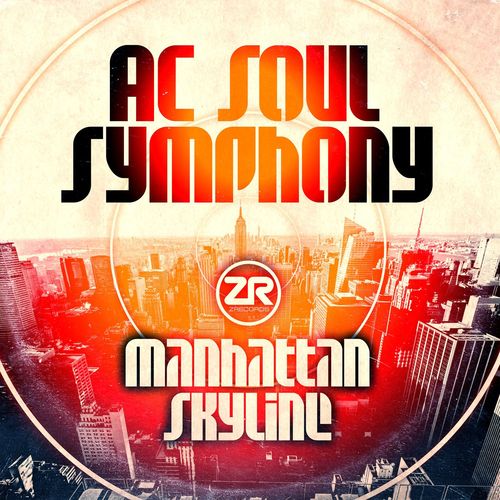 AC Soul Symphony - Manhattan Skyline (JN Spirit of '77 Mix) / Z Records