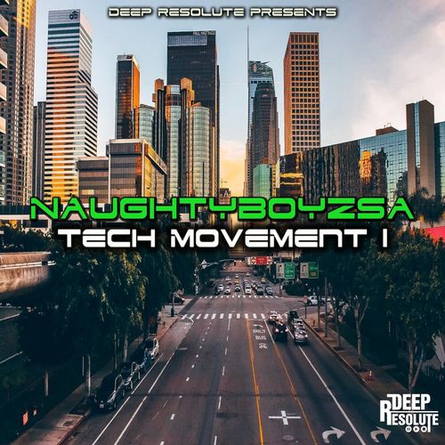 NaughtyBoyzSA - Tech Movement 1 / Deep Resolute (PTY) LTD
