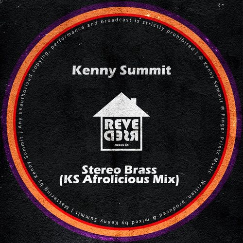Kenny Summit - Stereo Brass (KS Afrolicious Mix) / Reversed Music