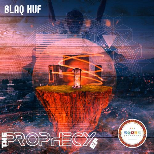 Blaq Huf - The Prophecy EP / Seres Producoes