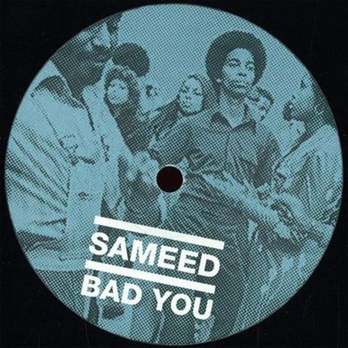 Sameed - Bad You / Skylax Records