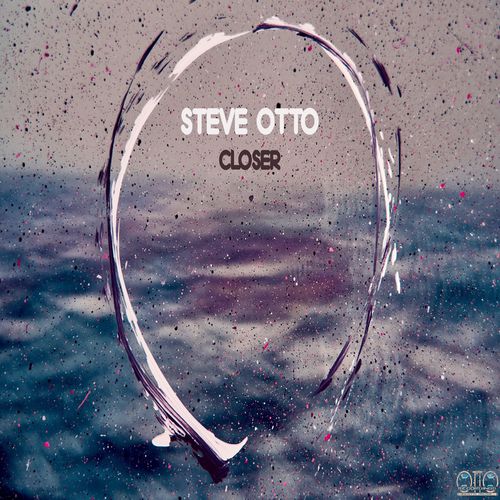 Steve Otto - Closer / Otto Recordings