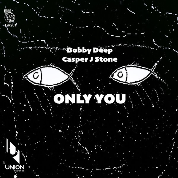 Bobby Deep & Casper J Stone - Only You / Union Records